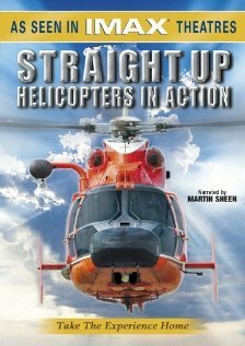 Straight Up: Helicopters in Action (2002)