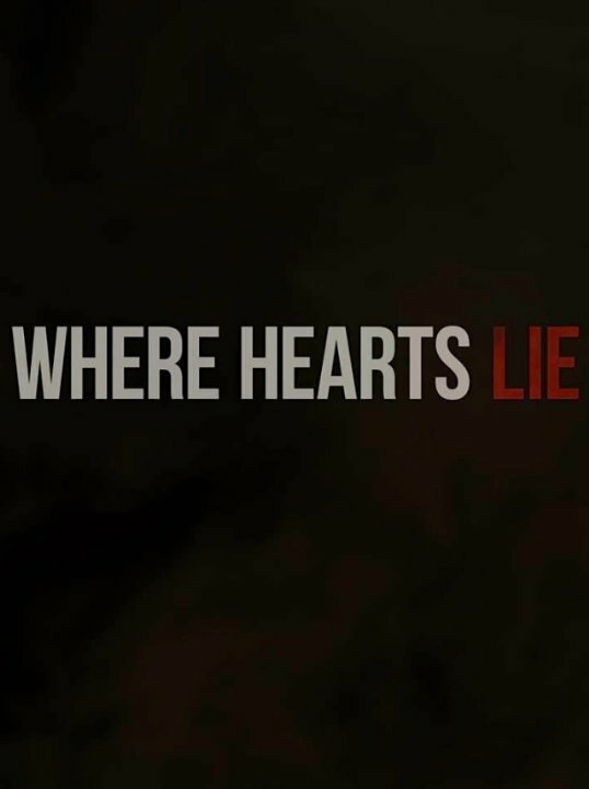 Where Hearts Lie (2016)