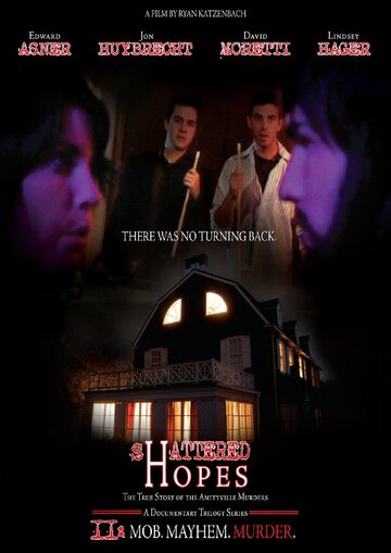 Shattered Hopes: The True Story of the Amityville Murders - Part II: Mob, Mayhem, Murder (2012)